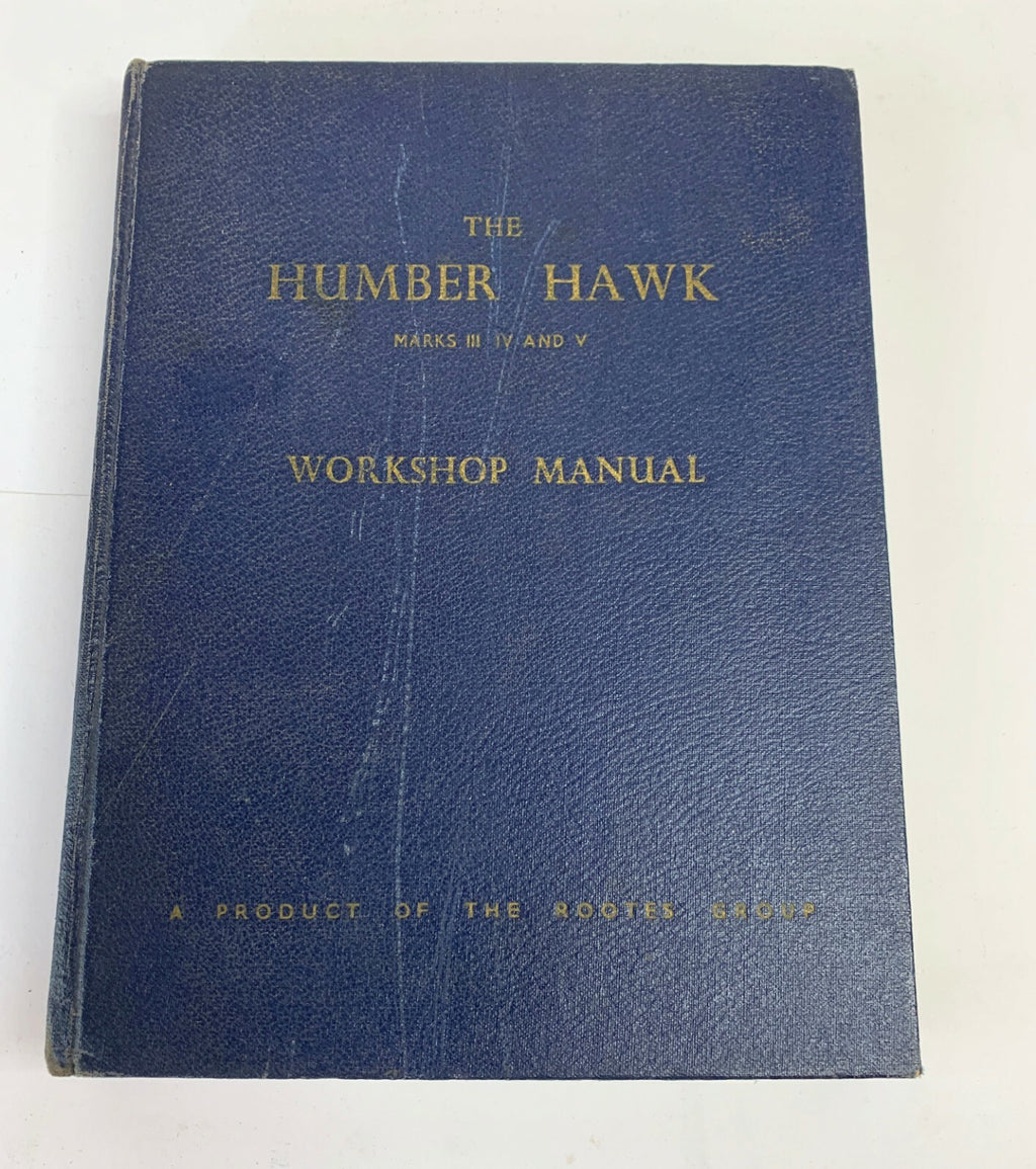 OEM Humber Hawk Mark III IV & V Workshop Manual, Good Cond. w/ Pull Out Chart - Bluemoon Classic Parts